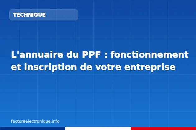 L'annuaire du PPF : fonctionnement et inscription de votre entreprise
