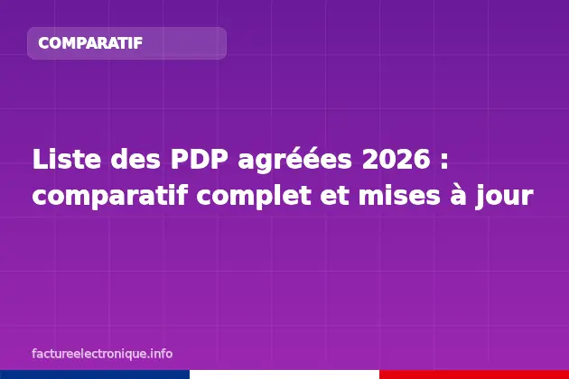 Liste des PDP agréées 2026 : comparatif complet et mises à jour